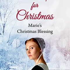 𝙁𝙍𝙀𝙀 EBOOK 💑 Marie's Christmas Blessing (Amish Love at Christmas Book 2) by  Reb