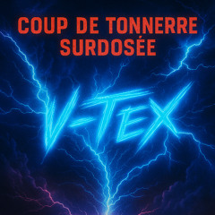 Coup de tonere V-tex surdosée Terminée