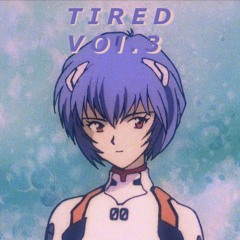 TIRED VOL.3