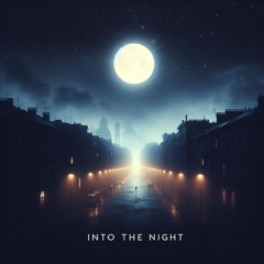 Into the Night