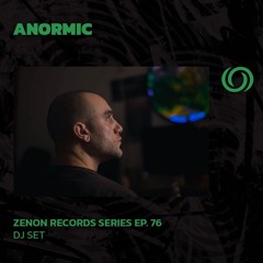 ANORMIC | Zenon Records Series Ep. 76 | 17/04/2024