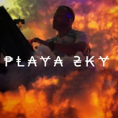 Playa SKY / 11/12/21  3-5AM Vibes