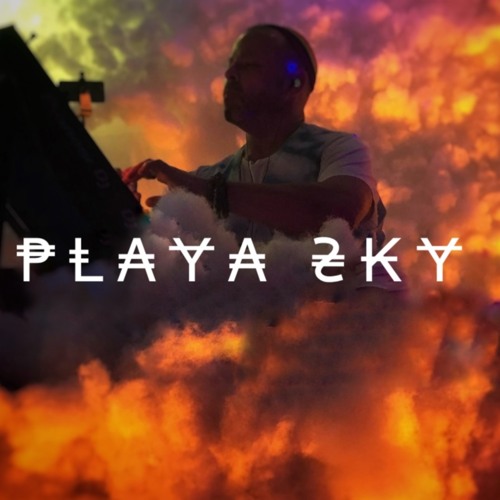 Playa SKY / 11/12/21  3-5AM Vibes
