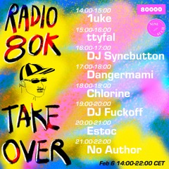 none/such Radio80k Takeover - 6 February 2021