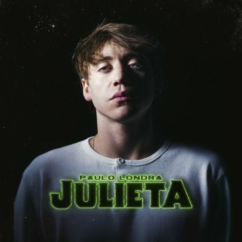 Paulo Londra - Julieta