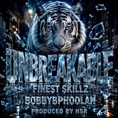 BobbybPhoolan & Finest Skillz - Unbreakable prod. by HSR