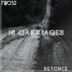 Beyoncé “16 Carriages” Cover