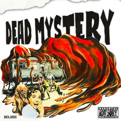 DEAD MYSTERY DELUXE (SCARECROW MANIAC x NXXN PRXNCE)