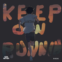 LUXISH - Keep on Runnin