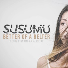 Susumu - Better Off A Belter [EXTENDED MIX CLICK FREE DOWNLOAD]