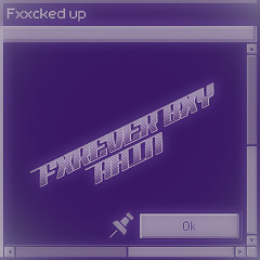 Fxxcked up pt.2