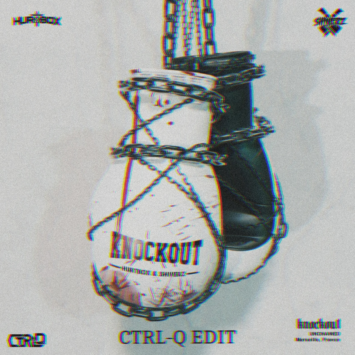 HURTBOX & SHIVERZ – KNOCKOUT (CTRL-Q EDIT)