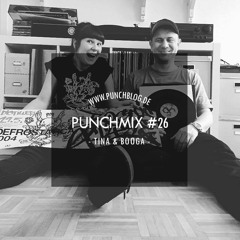 PunchMix#26 - Tina & Booga | 07/2017 [Reupload]