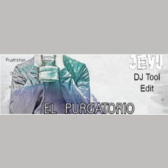 KilliSiri - EL PURGATORIO (JEVU DJ TOOL EDIT) [Replacement Track]