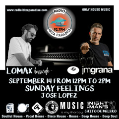 #30. September 14. Radio Ibiza Paradise Sunday Feelings Program Compilation JM Grana