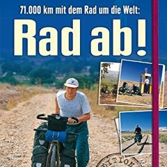 Rad ab!: 71.000 Kilometer mit dem Fahrrad um die Welt (Edition Reise Know-How)  FULL PDF