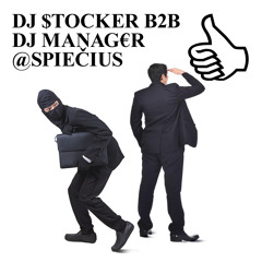 DJ $TOCKER B2B DJ MANAG€R @SPIEČIUS