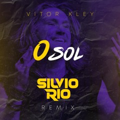 O SOL 2023 PREVIEW - DJ SiLviO RiO REMIX  (LINK FREE DOWNLOAD)