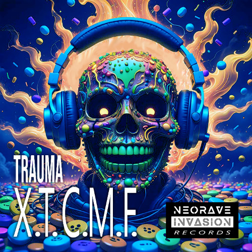TRAUMA - X.T.C.M.F. (Original Mix)