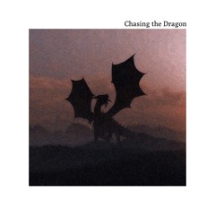 Chasing the Dragon (demo)