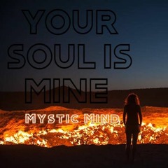 YOUR SOUL IS MINE..