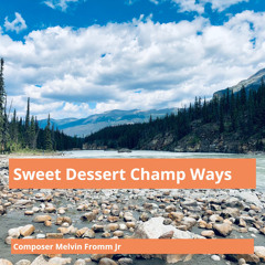 Sweet Dessert Champ Ways