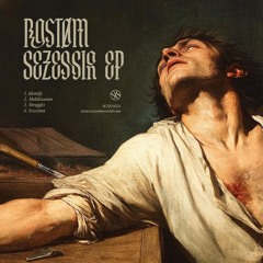 Rostøm - Sezession [SOMA SELECTS Premiere]