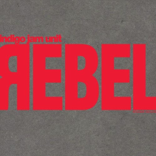 REBEL - Indigo Jam Unit -live-
