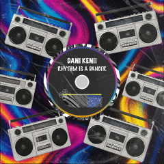 Dani Kenii - Rhythm Is A Dancer