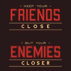 Friends Turn Enemies Prod. By PhadedGreg