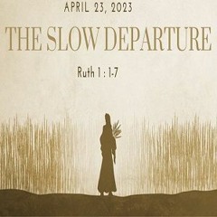 2023.04.23 - The Slow Departure