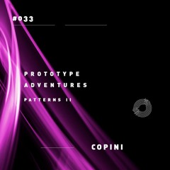 Prototype Adventures 033: Copini