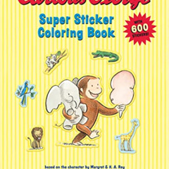 [Get] EPUB 📘 Curious George Super Sticker Coloring Book by  H. A. Rey KINDLE PDF EBO