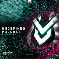 Undefined Hardstyle Podcast Episode #2 | Mixed By Verdict