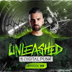 Unleashed by Digital Punk | Episode 149