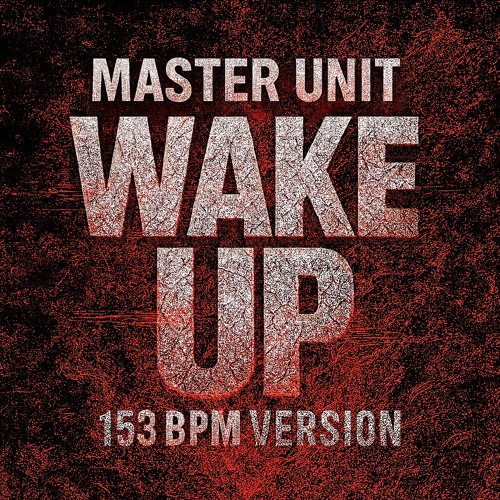 Wake Up 153 BPM version