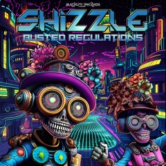 Shizzle - Busted Regulations [Full Album]