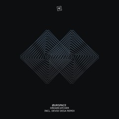 ØURSPACE - Dreamcatcher (Devid Dega Remix)