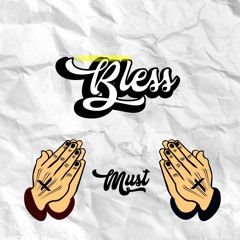 Must - Bless (Prod. BASHKIM X Andy Alent)