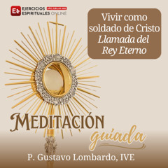 Meditacion-guiada-Llamada-del-Rey-Eternal-P-Gustavo-Lombardo