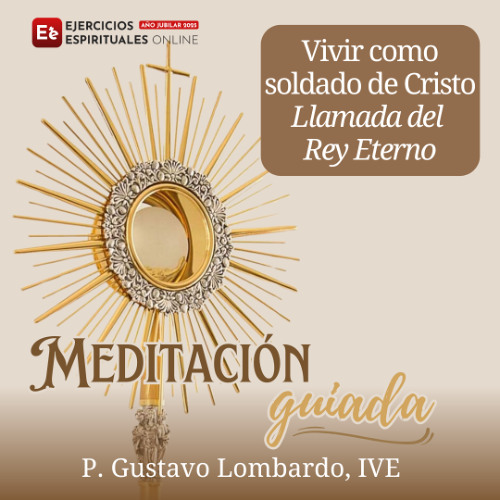 Meditacion-guiada-Llamada-del-Rey-Eternal-P-Gustavo-Lombardo