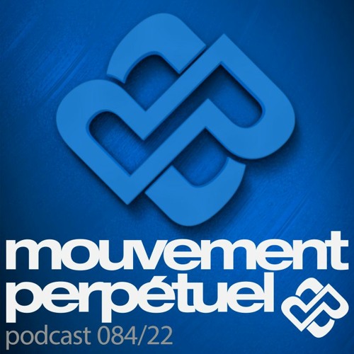 Mouvement Perpétuel Podcast 084