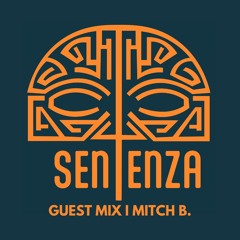 Lucas Reyes - Sentenza Show I Guest Mix by Mitch B.