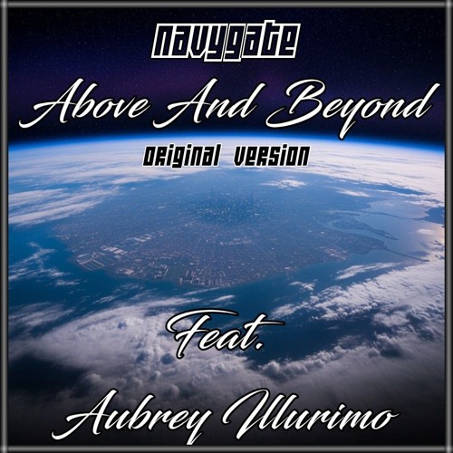 Above and Beyond - Original Version feat. Aubrey Illurimo
