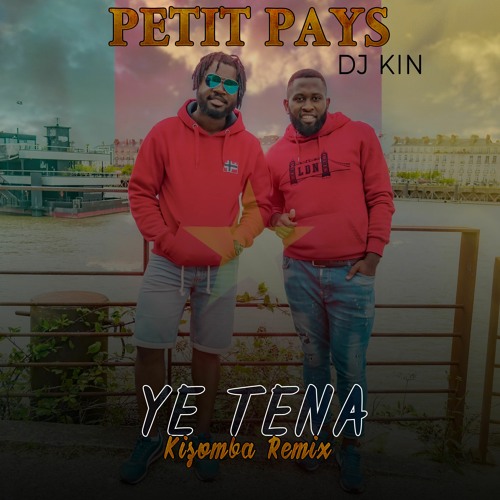 Petit Pays - Ye Tena - Kizomba Remix By DJ Kin