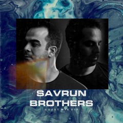 Savrun Brothers - Guest Mix 018 // T R A N S I T