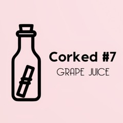 Corked #7