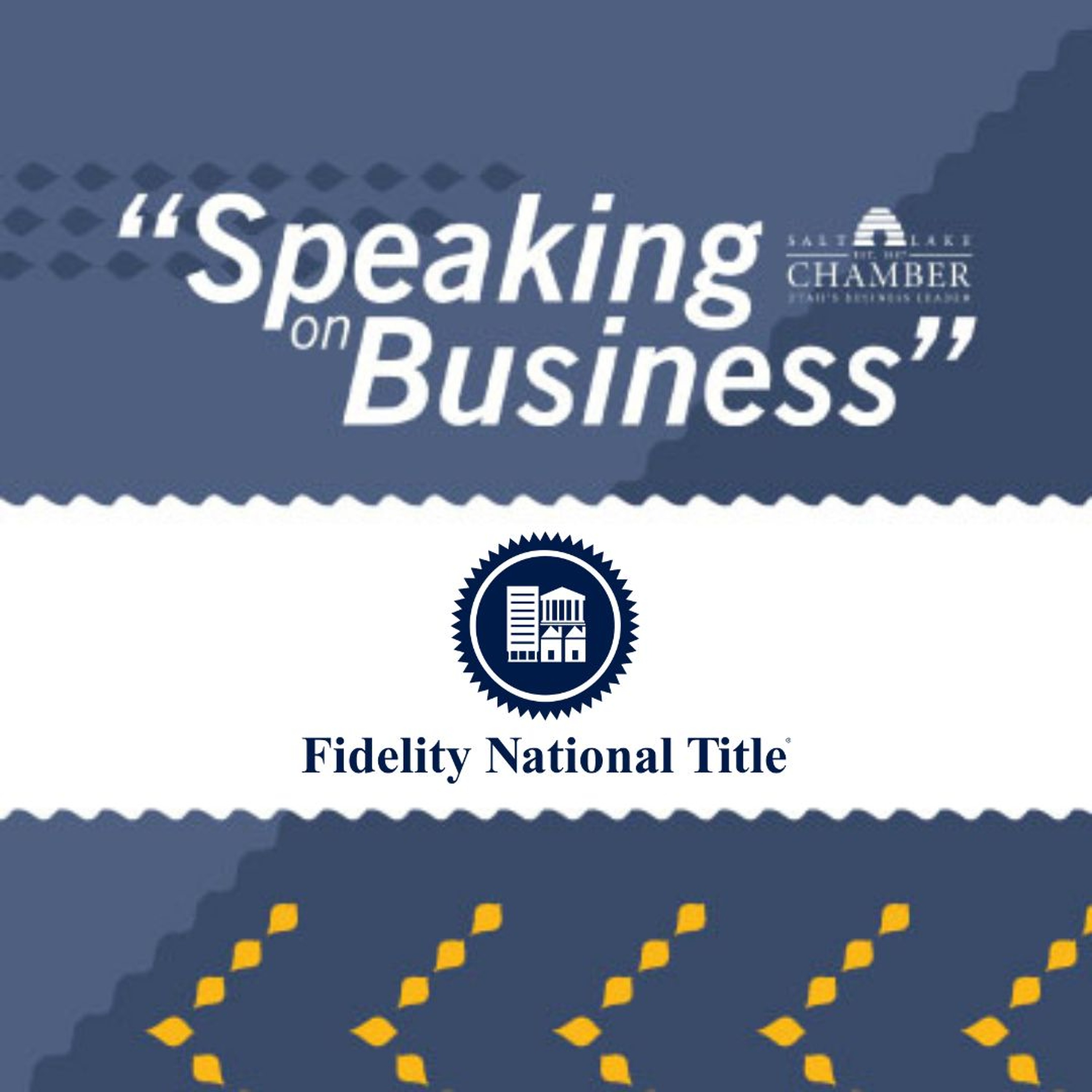 Speaking on Business: Fidelity National Title episode artwork