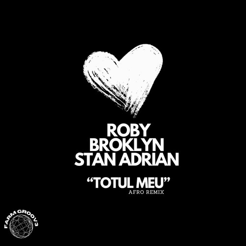 Stan Adrian, Broklyn & Roby - Totul Meu (AfroBoot Extended)