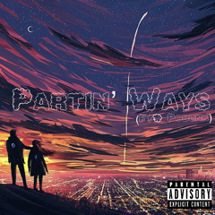 Partin' Ways (ft. Podunk)